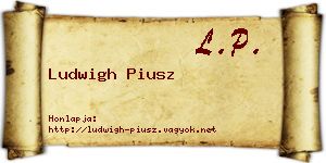 Ludwigh Piusz névjegykártya